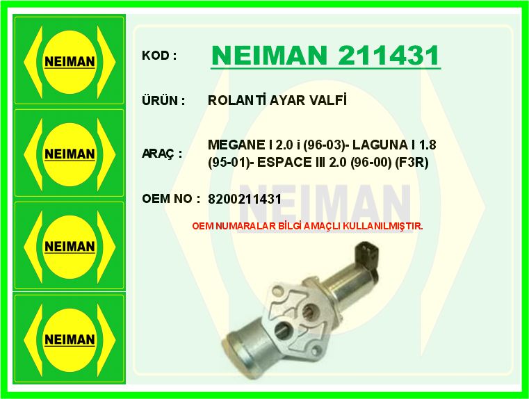 BESCHER ROLANTİ AYAR VALFİ MEGANE I 2.0 i 96-03 - LAGUNA I 1.8 95-01 - ESPACE III 2.0 96-00 F3R OEM: 8200211431 - NEIMAN 211431 kodlu oto yedek parça görseli