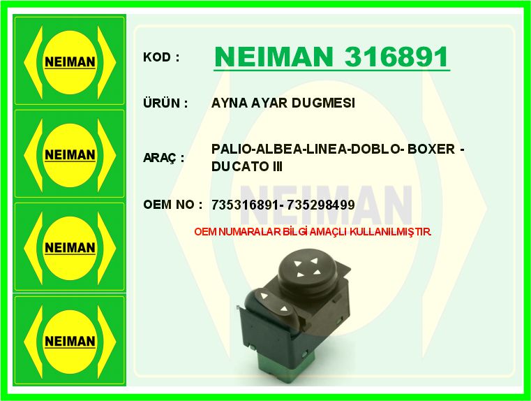 BESCHER AYNA AYAR DUGMESI PALIO-ALBEA-LINEA-DOBLO- BOXER - DUCATO III OEM: 735316891-735298499 - NEIMAN 316891 kodlu oto yedek parça görseli
