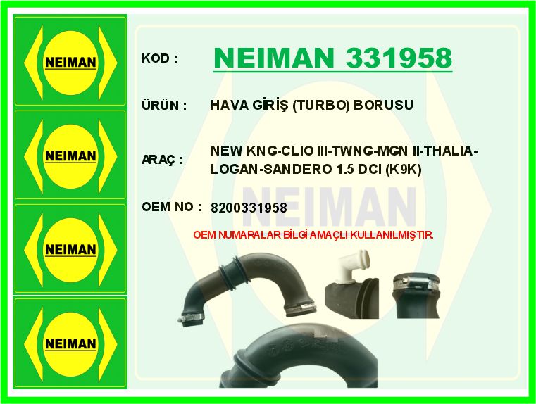 BESCHER HAVA GİRİŞ TURBO BORUSU KANGOO II 08> CLIO III 05> MEGANE II 02>08 THALIA 08> LOGAN 06> SANDERO 08 > DUSTER 10> 1.5 DCI K9K OEM: 8200331958-1655600QAM - NEIMAN 331958 kodlu oto yedek parça görseli