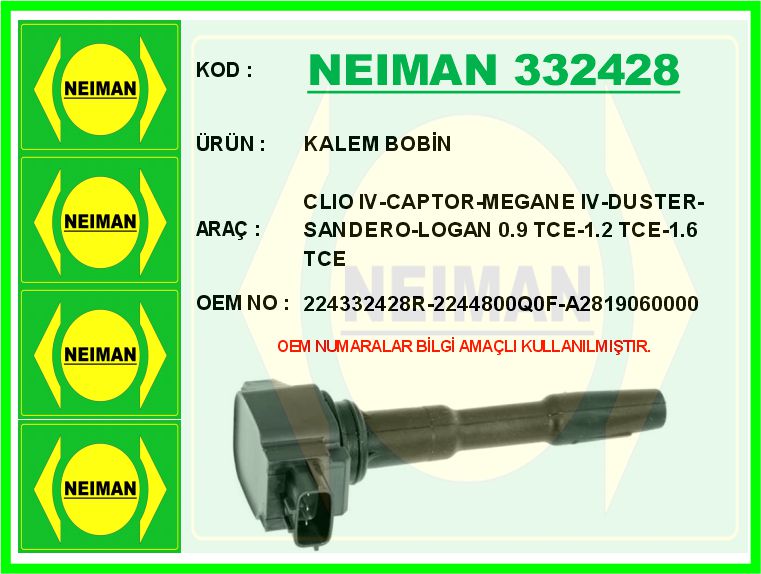 BESCHER KALEM BOBİN CLIO IV-CAPTOR-MEGANE IV-DUSTER-SANDERO-LOGAN 0.9 TCE-1.2 TCE-1.6 TCE OEM: 224332428R - NEIMAN 332428 kodlu oto yedek parça görseli