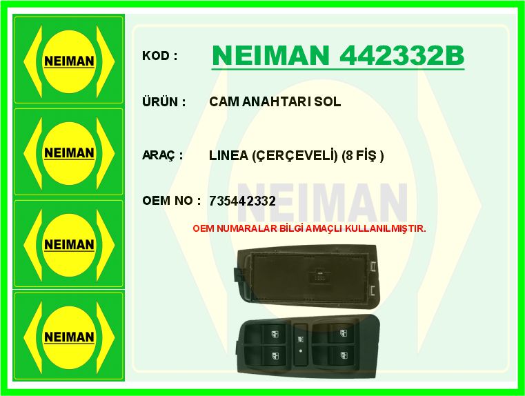 BESCHER CAM ANAHTARI SOL LINEA ÇERÇEVELİ 8 FİŞ OEM: 735442332 - NEIMAN 442332B kodlu oto yedek parça görseli