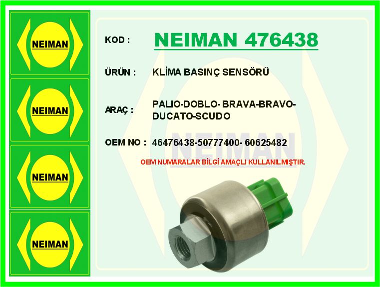 BESCHER KLİMA BASINÇ SENSÖRÜ MAREA 96> PALIO 98> PUNTO 01> DOBLO 01> BRAVA 00> ALFA ROMEO 145-146-147-156 OEM: 46476438-60625482-60814584 - NEIMAN 476438 kodlu oto yedek parça görseli