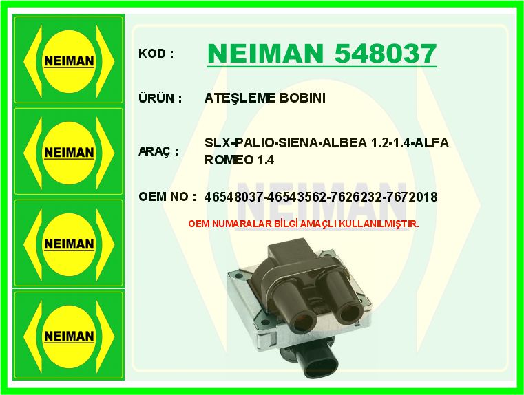 BESCHER ATEŞLEME BOBINI SLX-PALIO-SIENA-ALBEA 1.2-1.4-ALFA ROMEO 1.4 OEM: 46548037-46543562-7626232-7672018 - NEIMAN 548037 kodlu oto yedek parça görseli