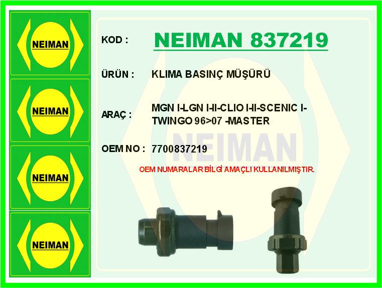 BESCHER KLIMA BASINÇ MÜŞÜRÜ MGN I-LGN I-II-CLIO I-II-SCENIC I-TWINGO 96>07 -MASTER OEM: 7700837219 - NEIMAN 837219 kodlu oto yedek parça görseli