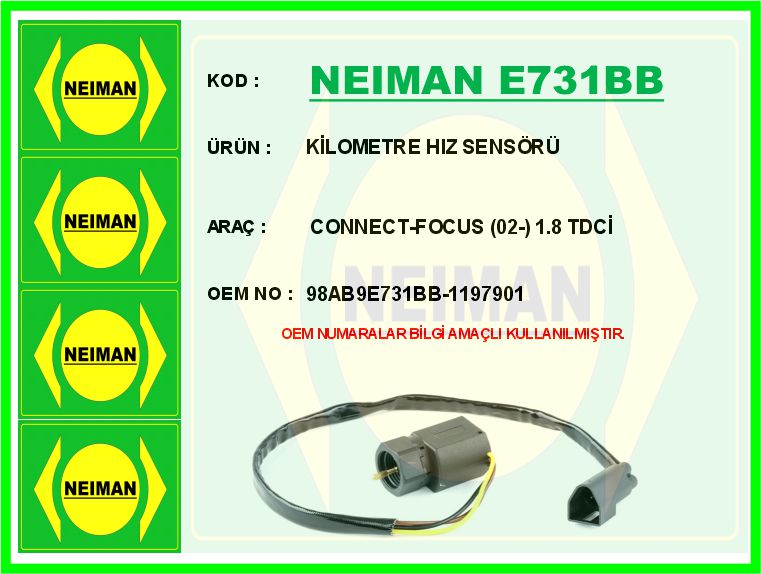 BESCHER KİLOMETRE HIZ SENSÖRÜ CONNECT-FOCUS 02- 1.8 TDCİ OEM: 98AB9E731BB-1197901 - NEIMAN E731BB kodlu oto yedek parça görseli