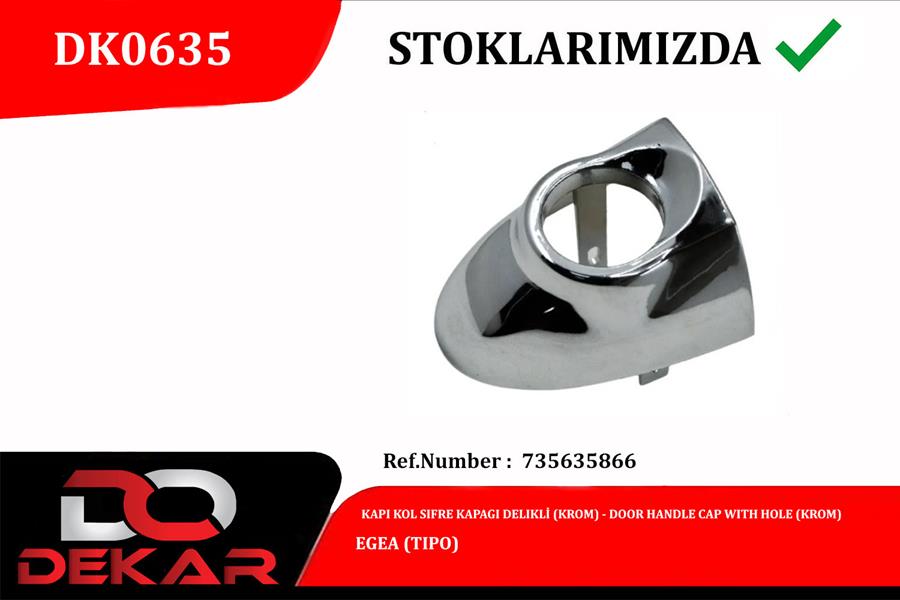 DEKAR KAPI KOL SIFRE KAPAGI DELIKLI KROM EGEA OEM: 735635866 - DEKAR DK0635 kodlu oto yedek parça görseli