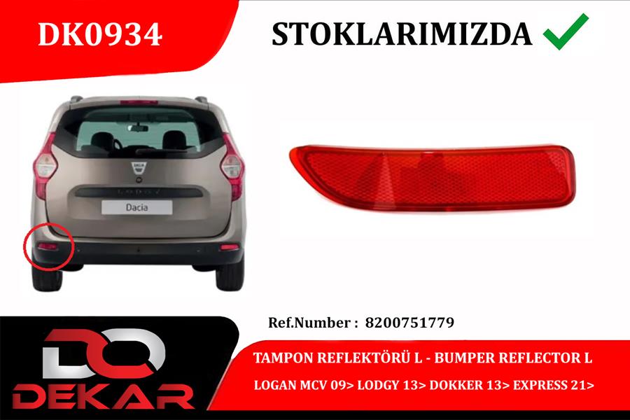 DEKAR TAMPON REFLEKTÖRÜ L LOGAN MCV 09 LODGY 13 DOKKER 13 EXPRESS 21 OEM: 8200751779 - DEKAR DK0934 kodlu oto yedek parça görseli