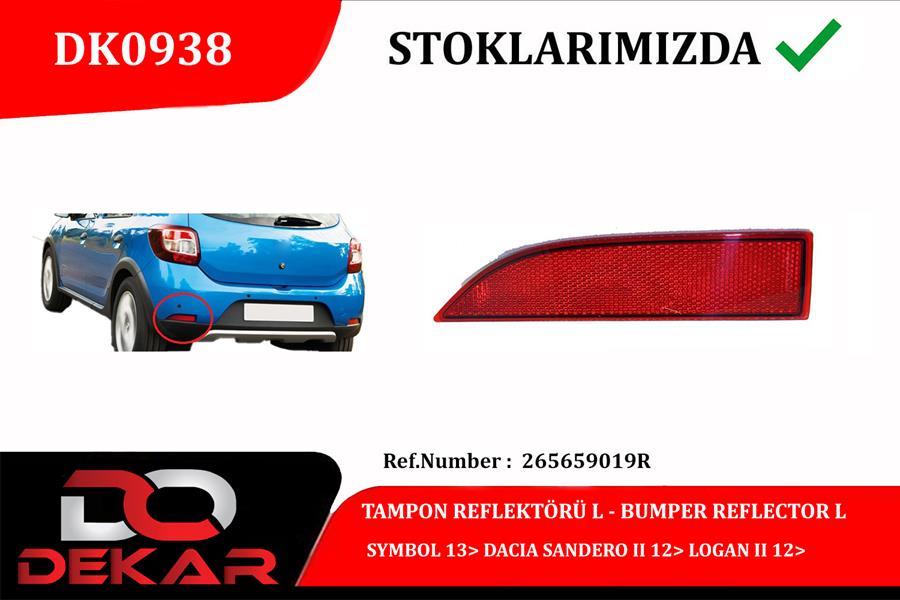 DEKAR TAMPON REFLEKTÖRÜ L SYMBOL 13 DACIA SANDERO II 12 LOGAN II 12 OEM: 265659019R - DEKAR DK0938 kodlu oto yedek parça görseli