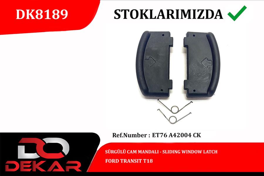 DEKAR SURGULU CAM MANDALI FORD TRANSIT T18 OEM: ET76A42004CK - DEKAR DK8189 kodlu oto yedek parça görseli