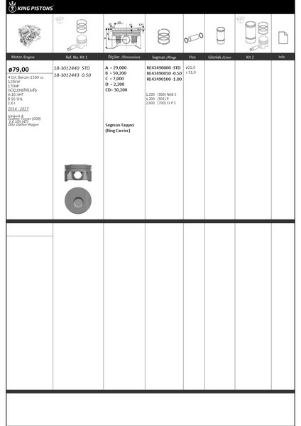 KING-PISTON PİSTON KİTİ 1 79 STD OPEL INSİGNİA A COUNTRY TOURER G09 1.6 SIDI 47 OTTO STATİON WAGON GÜÇLE NDİRİLMİŞ-A 16 XHT-B 16 SHL-1.6 I - KINGPISTON 18-3012440 kodlu oto yedek parça görseli