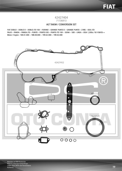 OTOCONTA ALT TAKIM CONTASI PALIO-ALBEA-DOBLO-CORSA-ASTRA-COMBO 1.3 MJTD Euro4 TEFLON KEÇELİ OEM: 71736913 - OTOCONTA 42427404 kodlu oto yedek parça görseli